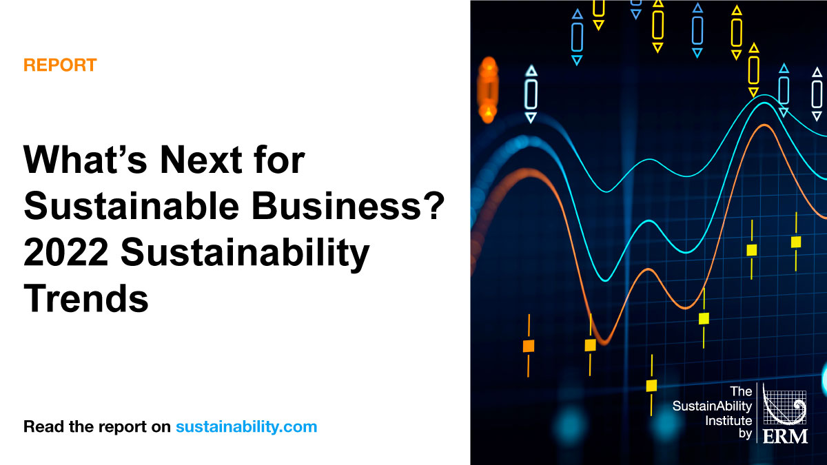 What's Next For Sustainable Business? 2022 Sustainability Trends Report